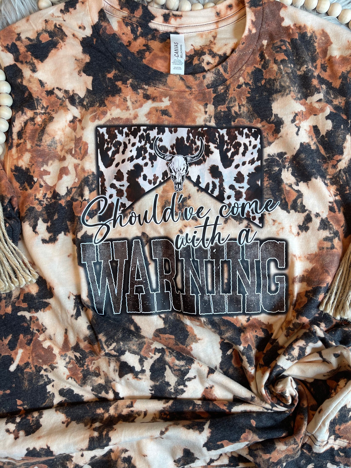 Should’ve come with a warning cowhide bleached t-shirt